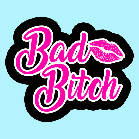 Bad Bitch
