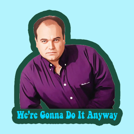 Shaun Williamson/Barry Evans - We're Gonna Do It Anyway