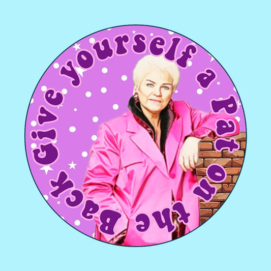 Give Yourself A Pat On The Back - Pat Butcher