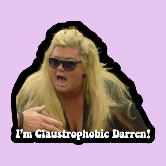 Gemma Collins - I'm Claustrophobic Darren!