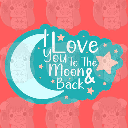 Love you to the Moon and back
