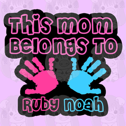 This mum/mom belongs to...