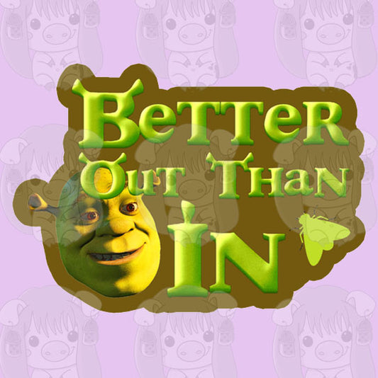 Shrek - Better out than in