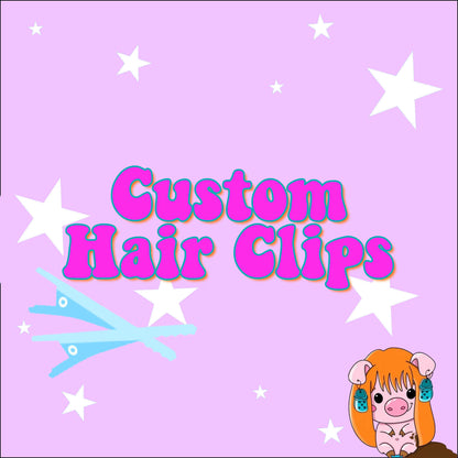 Custom Hair Clips/Hair Accessories - all images/ideas/designs - customisable