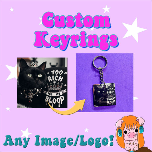 Custom Keyrings/ Keychains - all images/ideas/designs - customisable