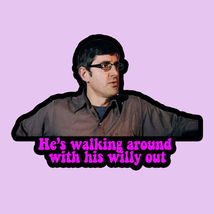 Louis Theroux - He's Walking Around with His Willy Out