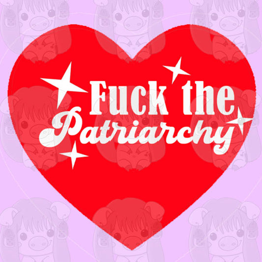 Fuck the Patriarchy