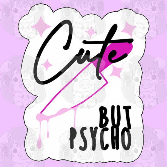 Cute but Psycho