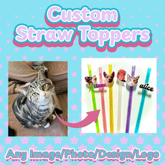 Custom Straw Toppers - all images/ideas/designs - customisable